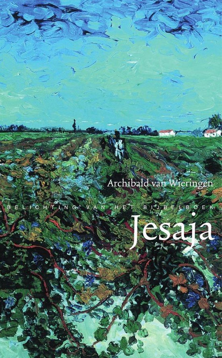 A.L.H.M. van Wieringen Jesaja / Belichting Van Het Bijbelboek / 28