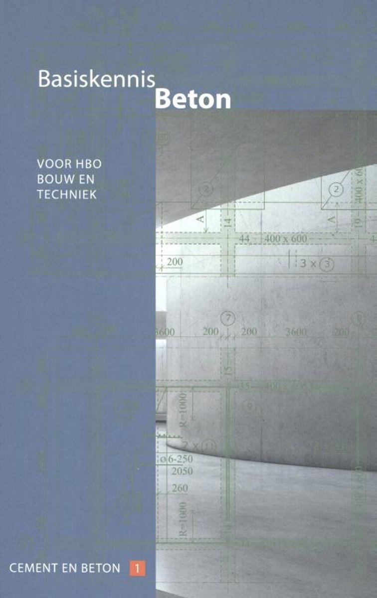 Paul Lagendijk Basiskennis Beton / Voor Hbo Bouw En Techniek / Cement En Betonreeks / 1