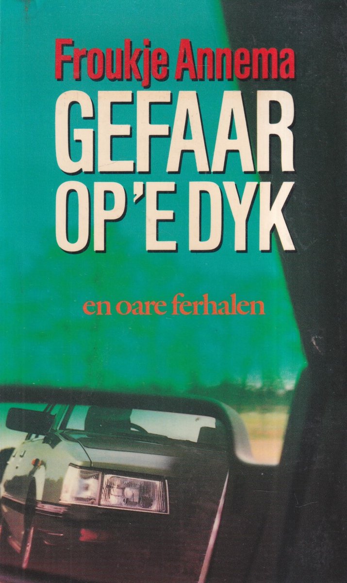Gefaar op e dyk en oare ferhalen