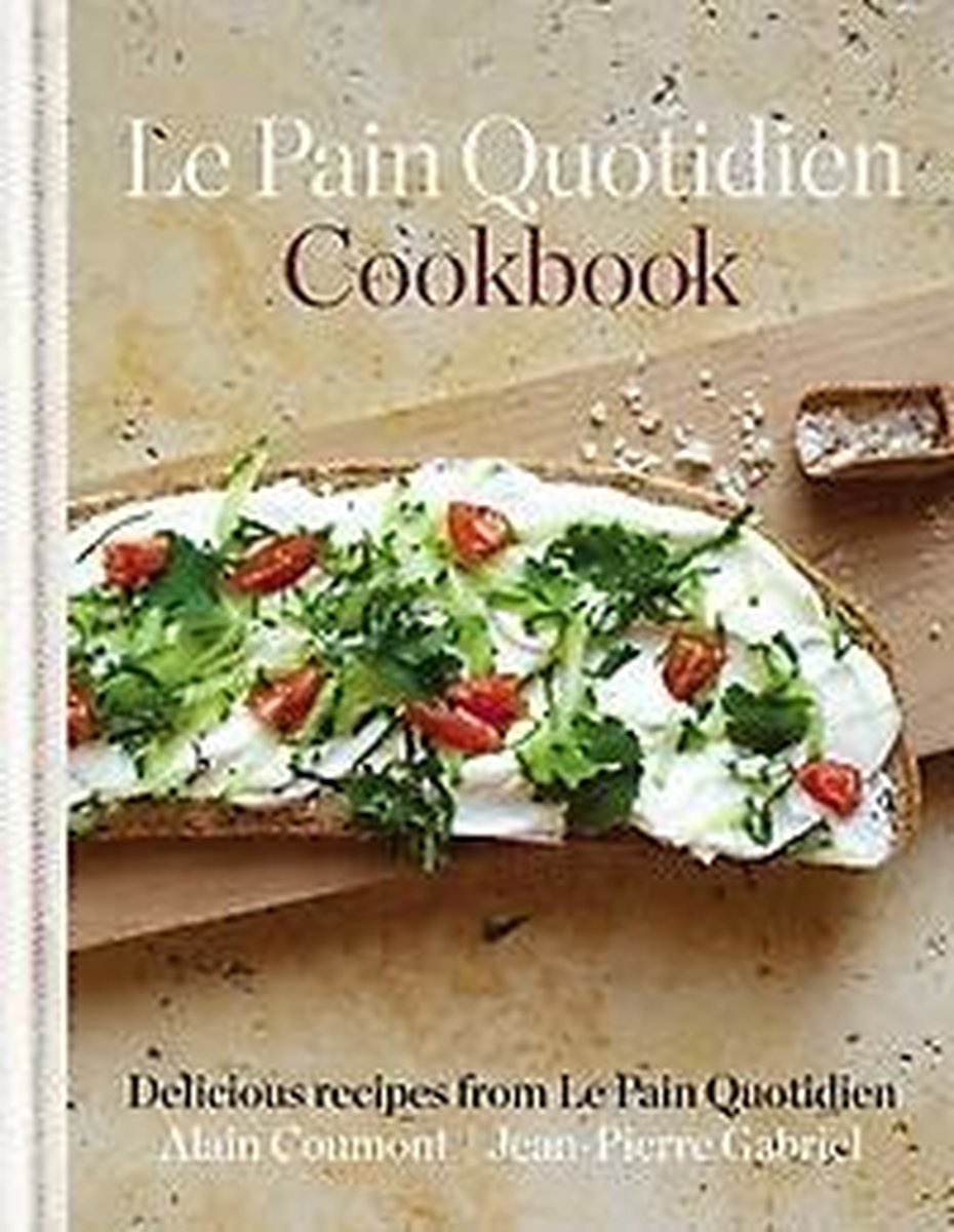 Alain Coumont Le Pain Quotidien Cookbook