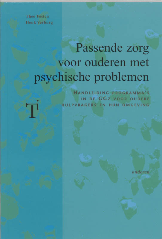 Passende Zorg Voor Ouderen Met Psychische Problemen