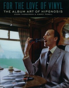 FOR THE LOVE OF VINYL ART HIPGNOSIS HC