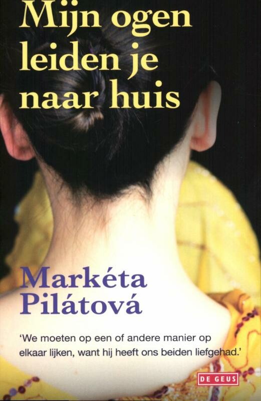 Marketa Pilatova Mijn Ogen Leiden Je Naar Huis