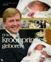 ER IS EEN KROONPRINSES GEBOREN GEB