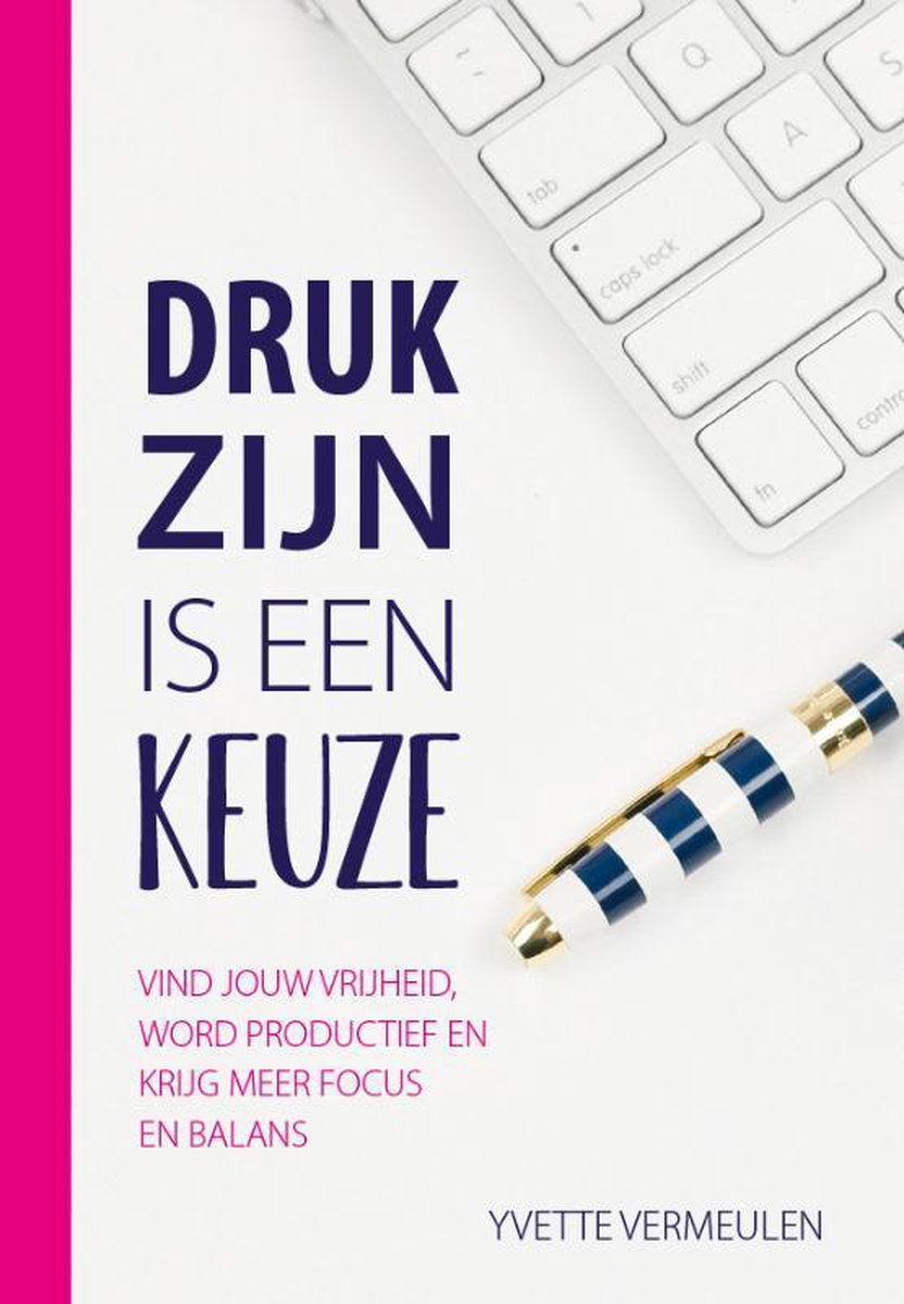 Yvette Vermeulen Druk Zijn Is Een Keuze thumbnail