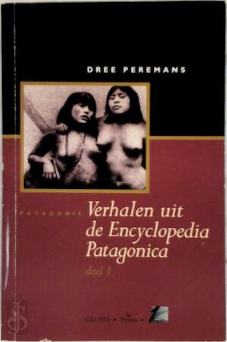 VERHALEN UIT DE ENCYCLOPEDIA PATAGONICA / PATAGONIE