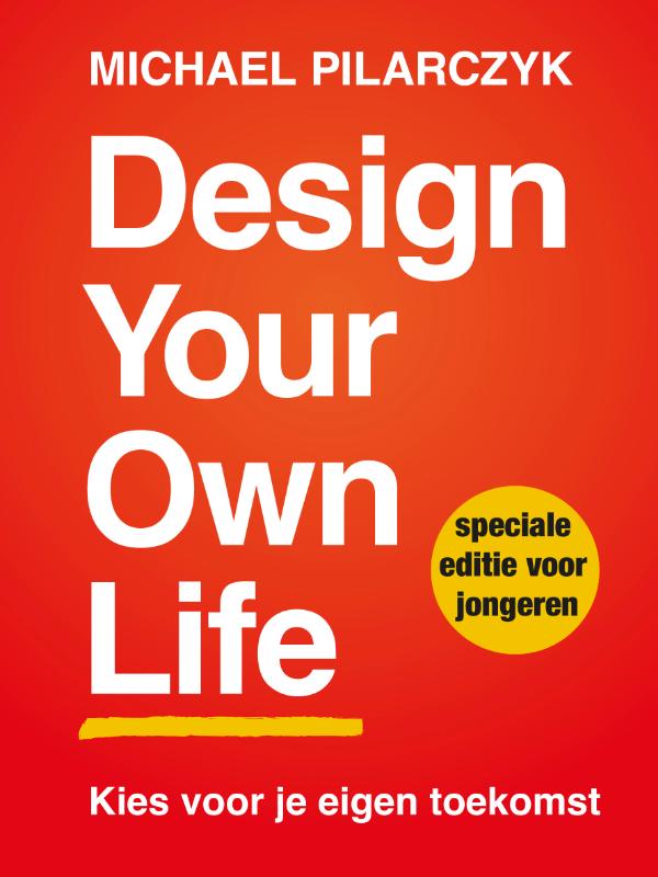 Design your own life