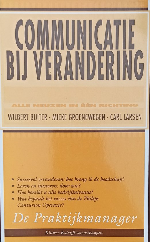 W. Buiter Communicatie Bij Verandering / De Praktijkmanager
