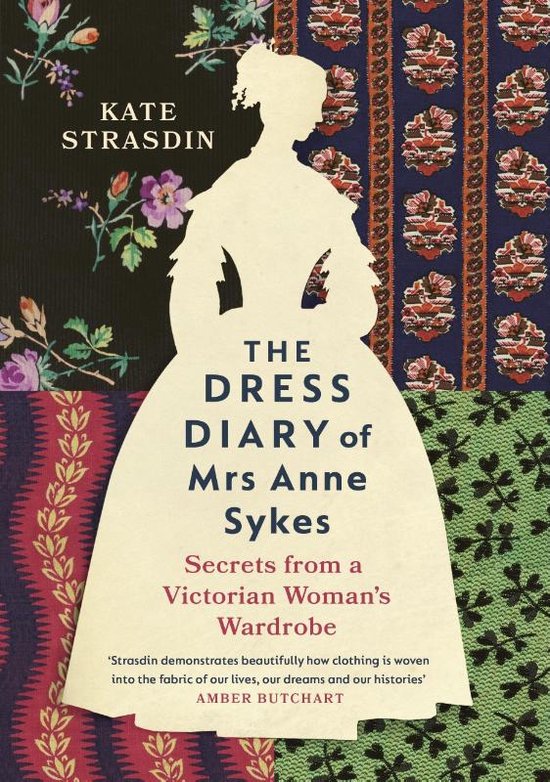 Kate Strasdin The Dress Diary Of Mrs Anne Sykes