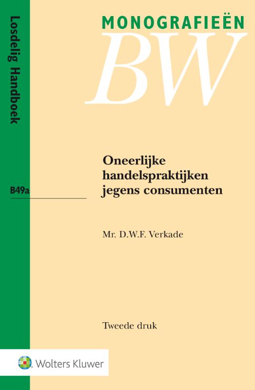 Monografieen BW  -   Oneerlijke handelspraktijken jegens consumenten