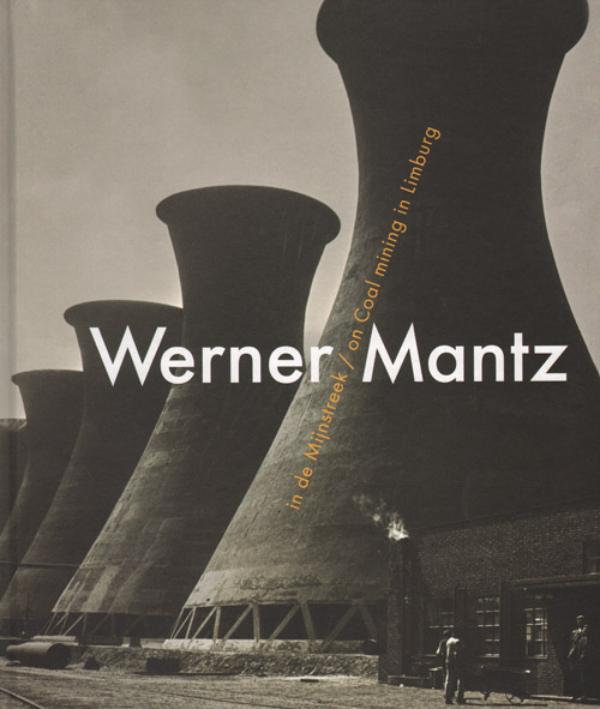 Werner Mantz - on Coal Mining in Limburg
