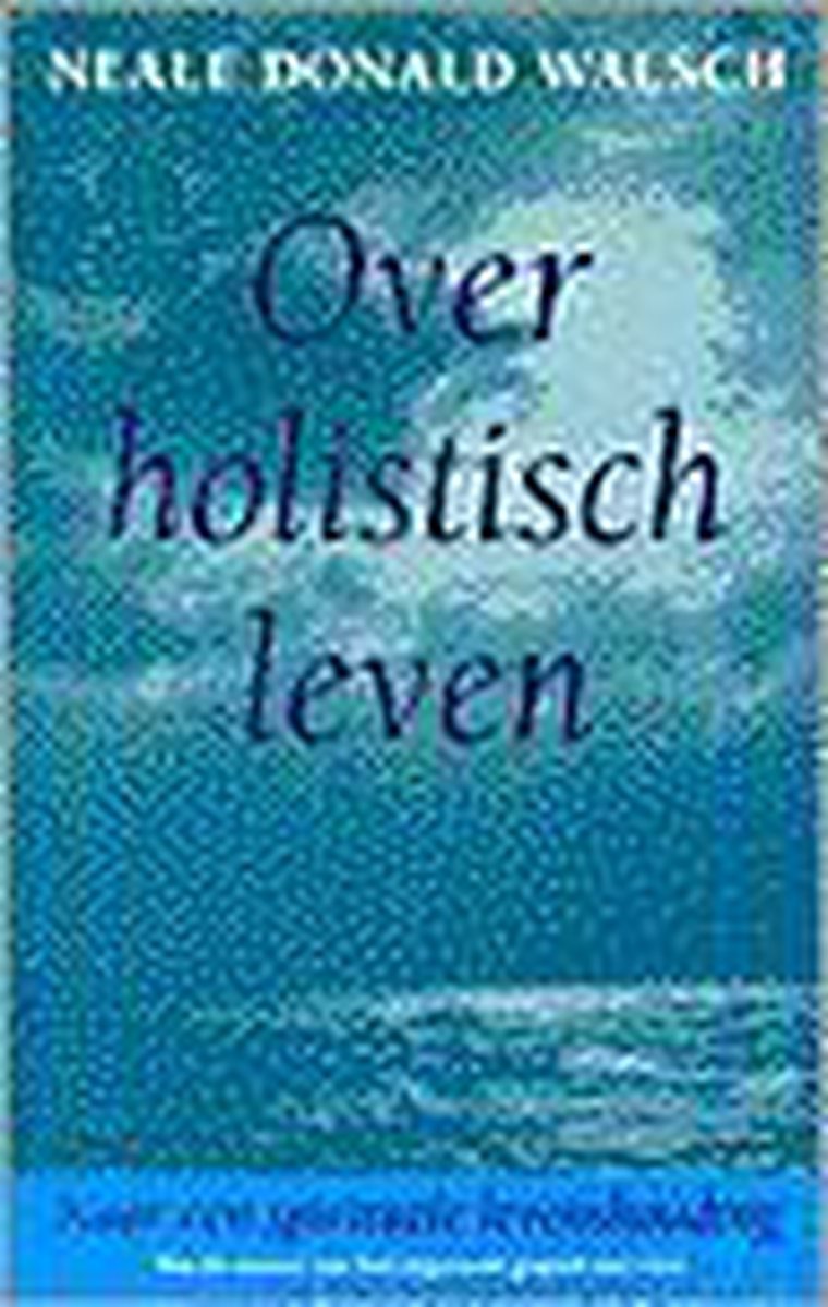 boekenbalie_9789021587301_cover Over holistisch leven / Naar een spirituele levenshouding