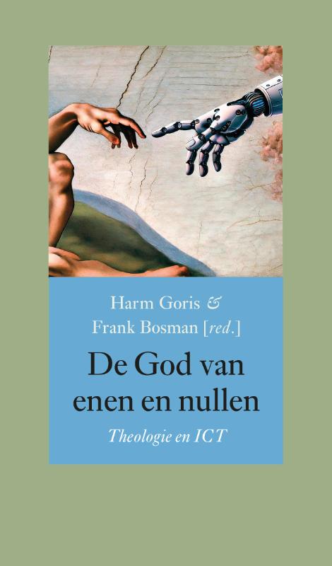 Harm Goris De God Van Enen En Nullen / Annalen Van Het Thijmgenootschap / 113-3