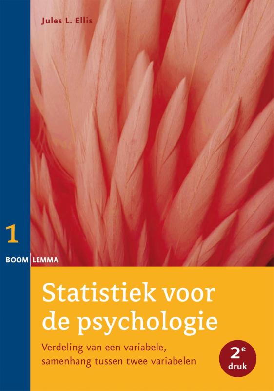 Jules L. Ellis Verdeling Van Een Variabele, Samenhang Tussen Twee Variabelen / Statistiek Voor De Psychologie / 1