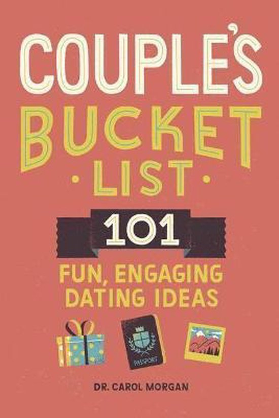 Couple's Bucket List: 101 Fun, Engaging Dating Ideas