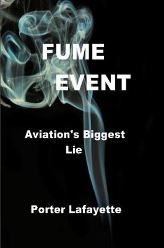 Fume Event  Aviation's Biggest Lie
