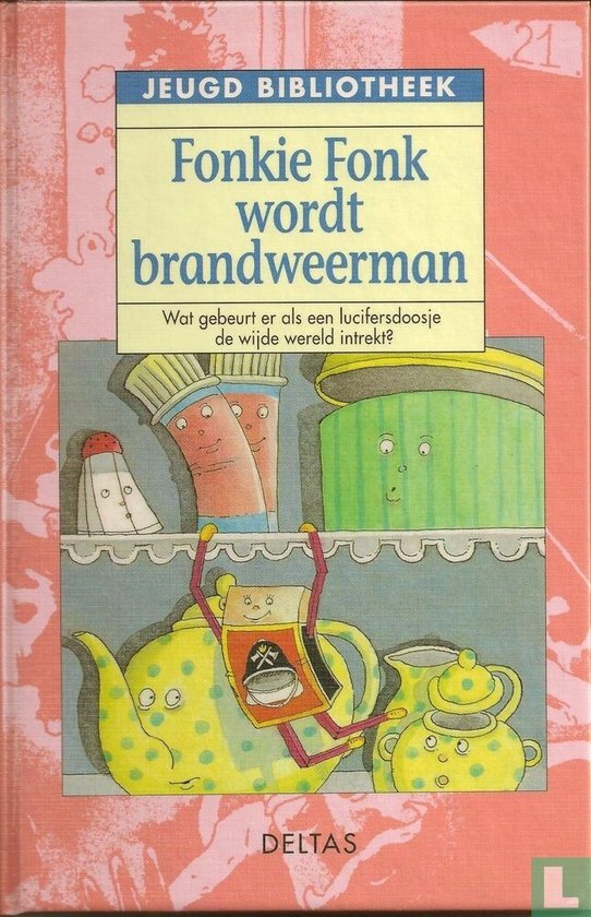 Jeugd bibliotheek  1. Fonkie Fonk wordt brandweerman
