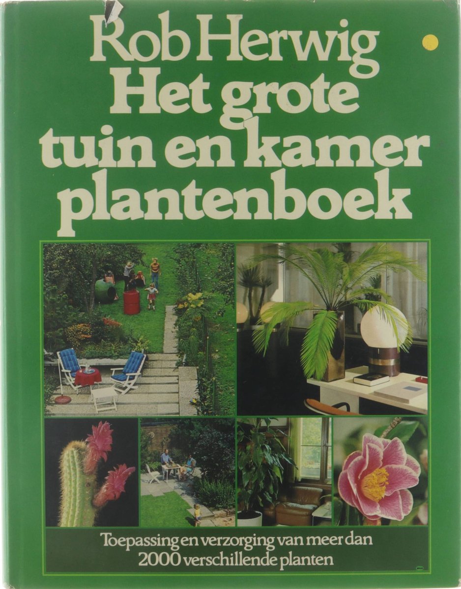 Groenboekerij. : Het grote tuin en kamerplantenboek : toepassing en verzorging van meer dan 2000 verschillende planten