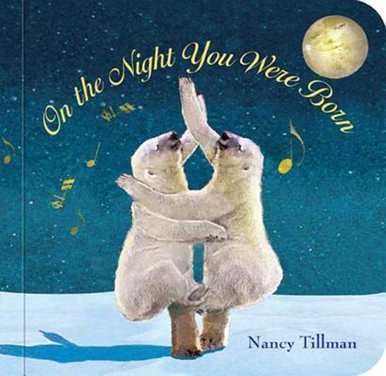 Nancy Tillman On The Night You Were Born