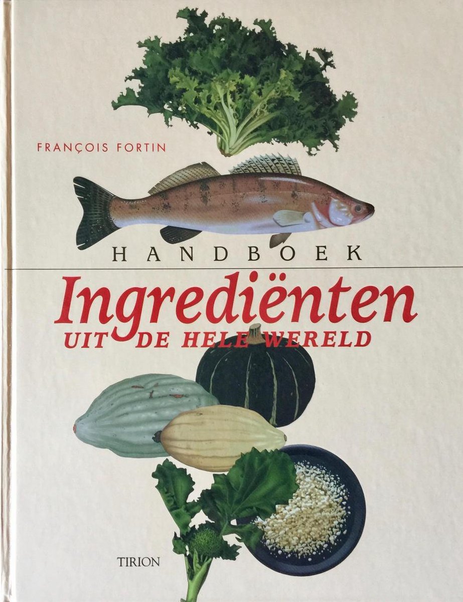 F. Fortin Handboek Ingrediënten Uit De Hele Wereld