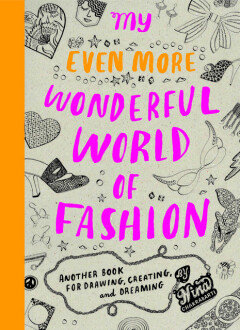 My Even More Wonderful World of Fashion