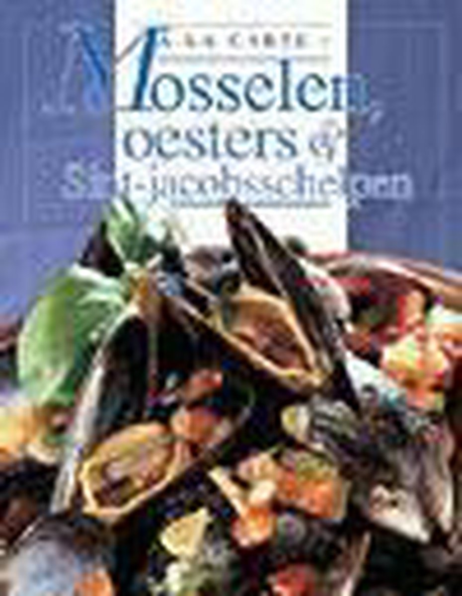 A La Carte Mosselen Oesters Sint Jacobss