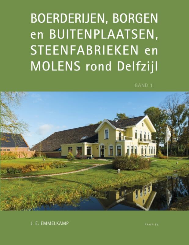Boerderijen, borgen en buitenplaatsen, steenfabrieken en molens rond Delfzijl