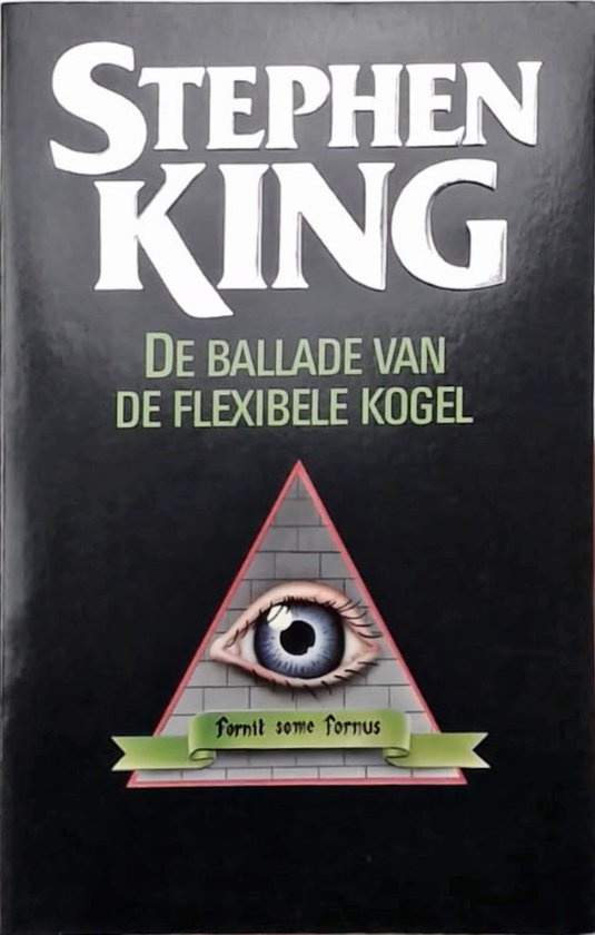 De ballade van de flexibele kogel / STEPHEN KING-REEKS