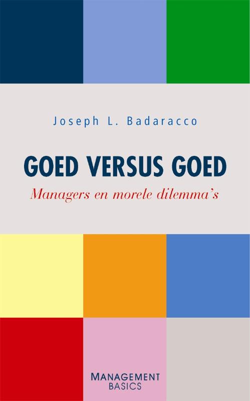Goed versus goed / Management Basics