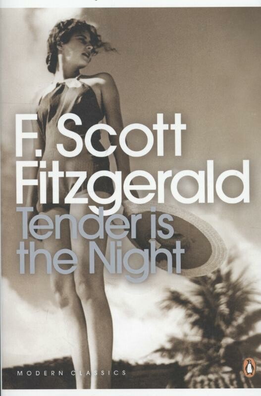 Tender is the night / Penguin modern classics