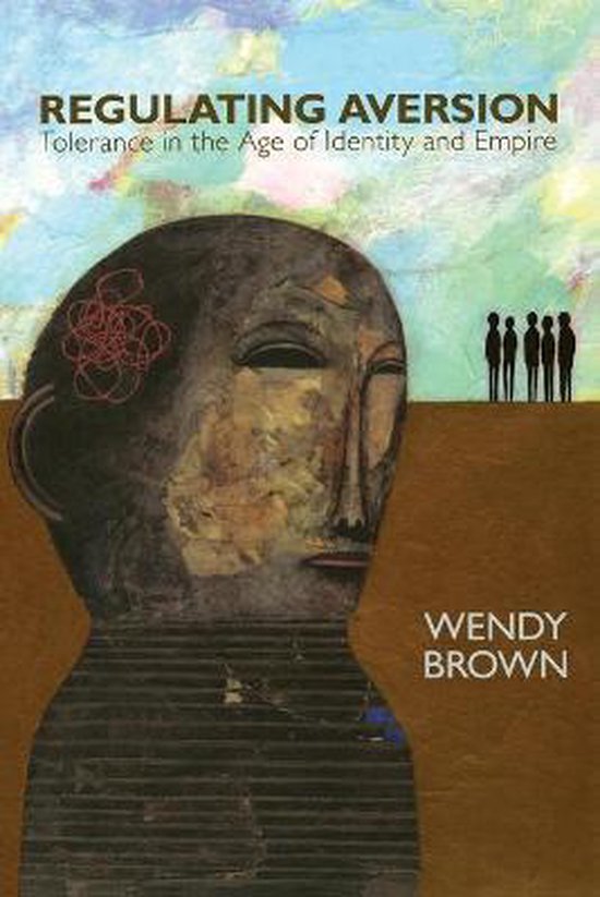 Wendy Brown Regulating Aversion