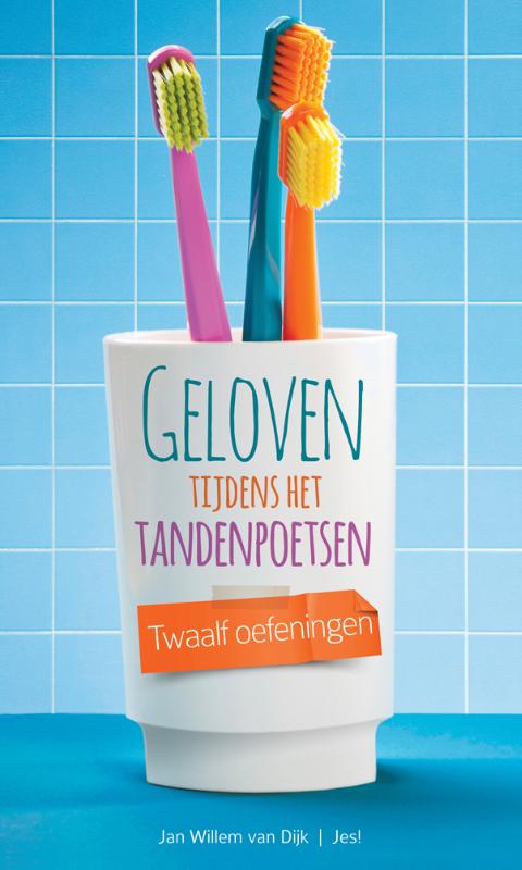 boekenbalie_9789023927808_cover Geloven tijdens het tandenpoetsen