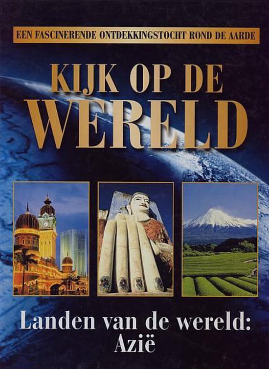 Kijk op de wereld - Landen van de wereld: Azië / Kijk op de wereld