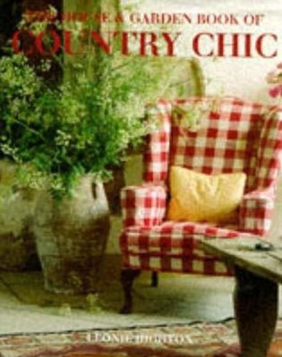 The House And Garden Book Of Country Chic