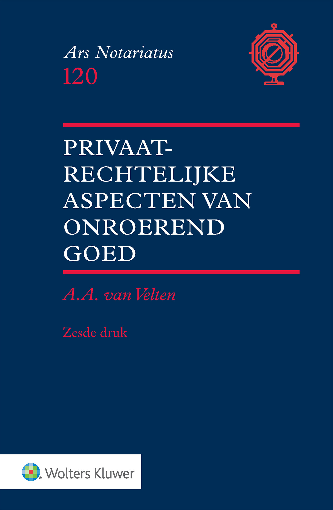 Privaatrechtelijke aspecten van onroerend goed / Ars notariatus / 120