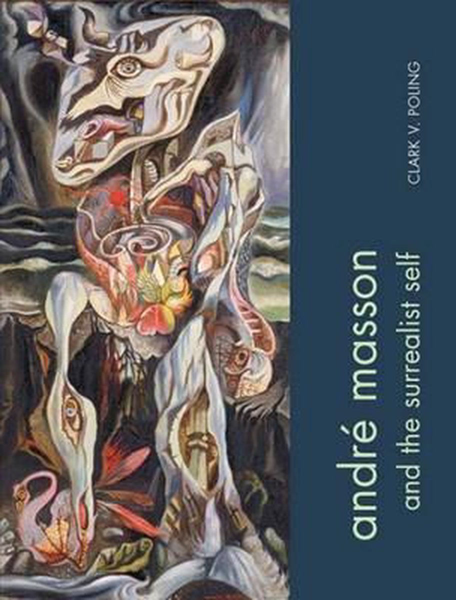 Andre Masson and the Surrealist Self