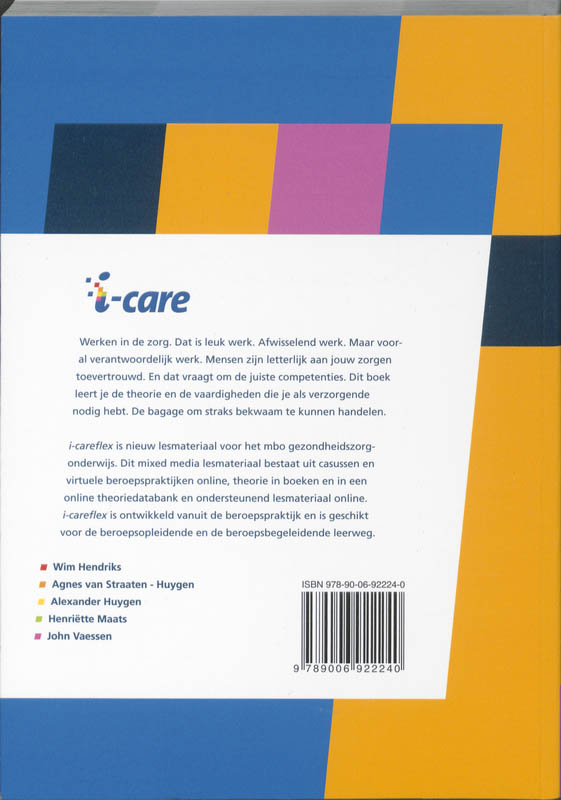 Anatomie en ziekteleer voor verzorgenden / 2 / i-care / 3 Anatomie en ziekteleer voor verzorgenden / 2 / i-care / 3 achterkant