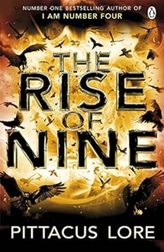 Pittacus Lore The Rise Of Nine - Lorien Legacies #3