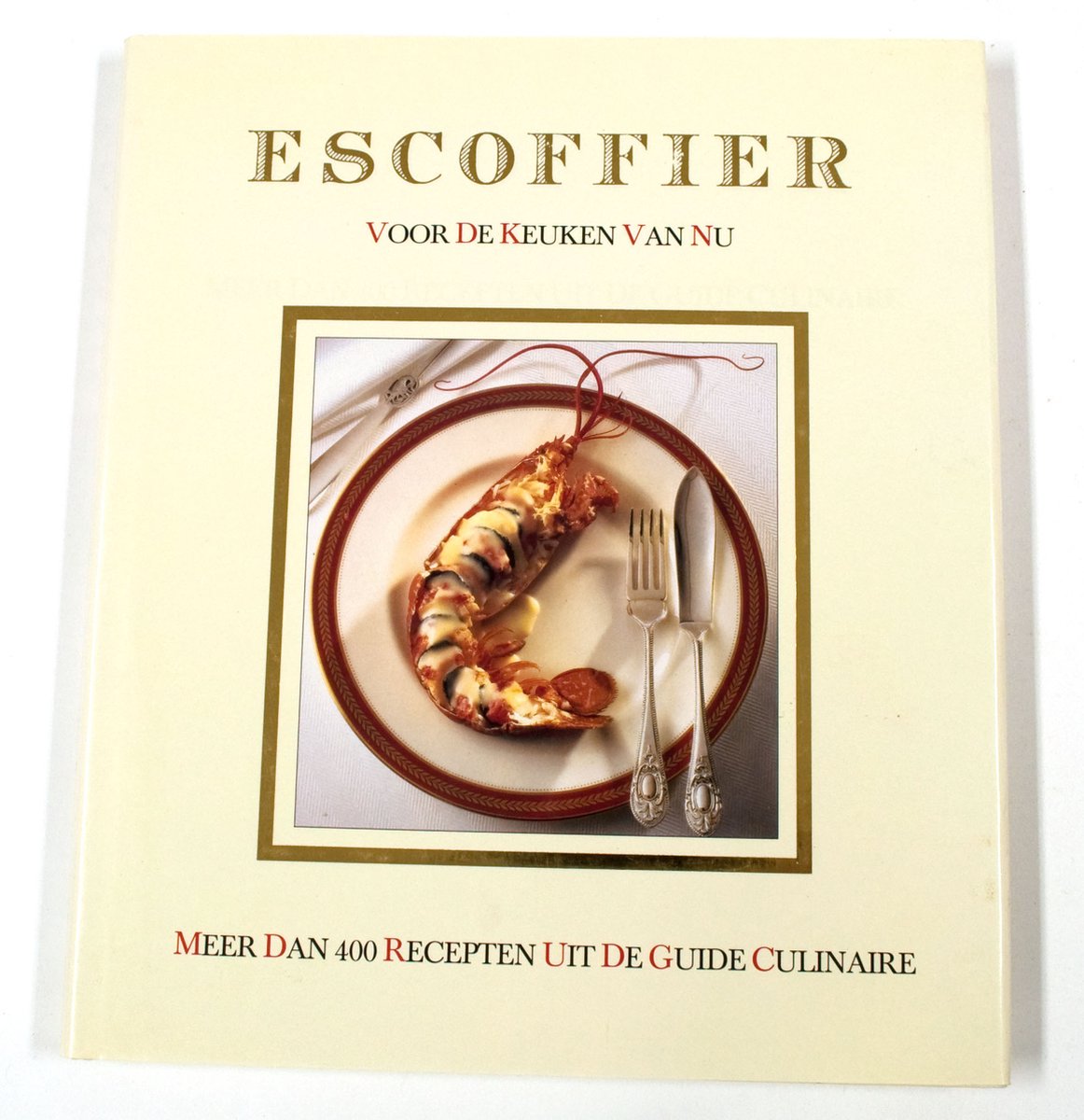 Escoffier Voor De Keuken Van Nu Meer Dan 400 Recepten Uit De Guide Culinaire / Escoffier Voor De Keuken Van Nu