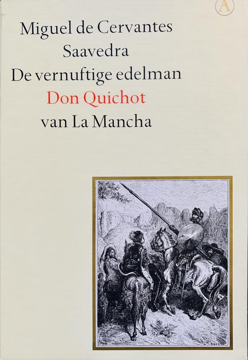 M. de Cervantes Saavedra De Vernuftige Edelman Don Quichot Van La Mancha / Grote Belletrie Serie