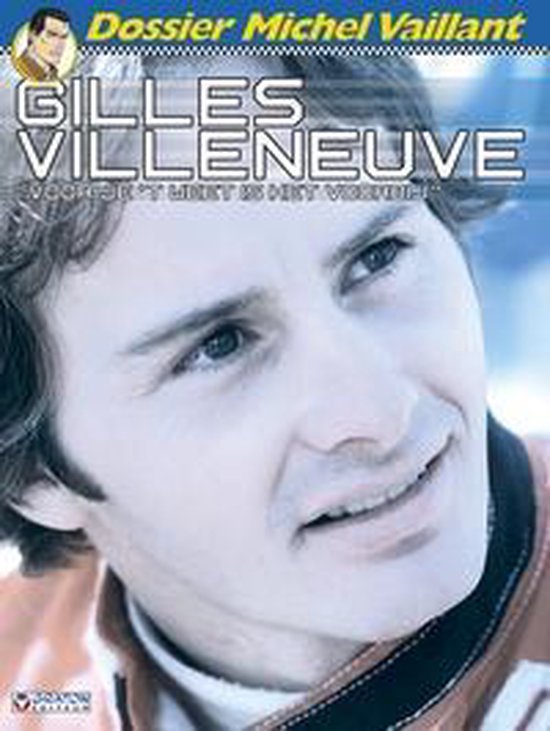 Michel Vaillant dossier 10. gilles villeneuve