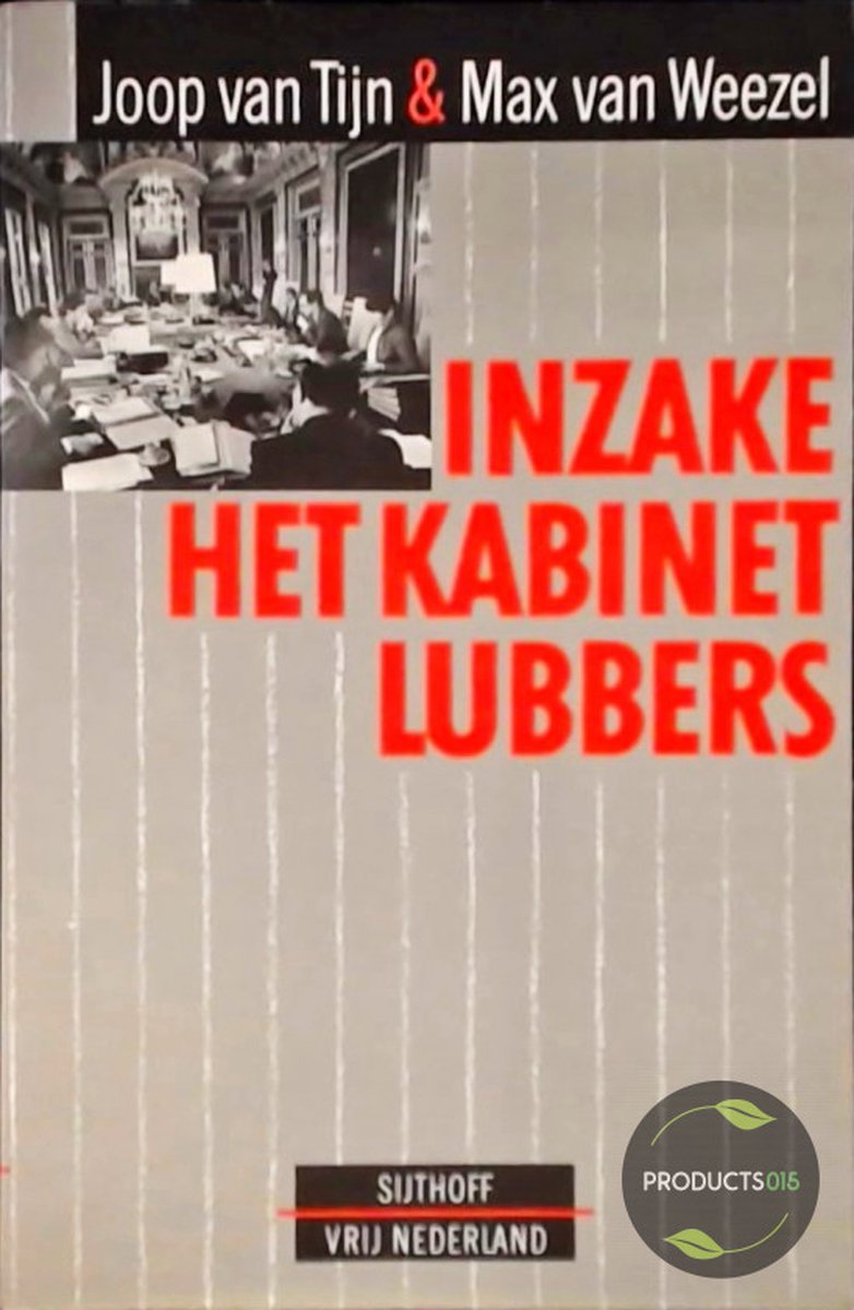 INZAKE HET KABINET LUBBERS