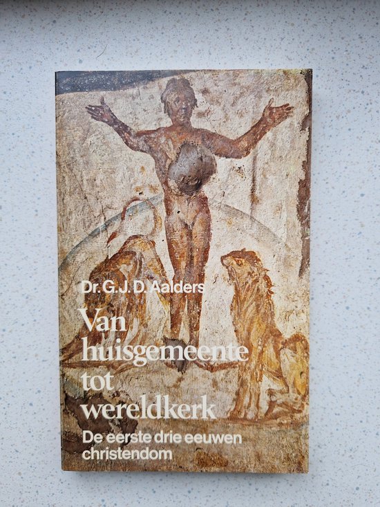 Van huisgemeente tot wereldkerk