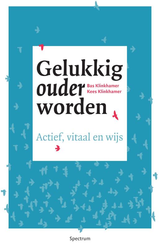 Kees Klinkhamer Gelukkig Ouder Worden