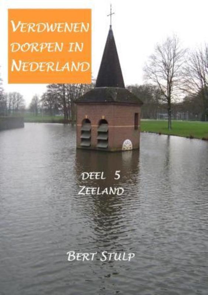 Verdwenen dorpen in Nederland 5 Zeeland