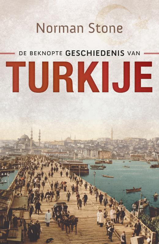 Norman Stone De Beknopte Geschiedenis Van Turkije
