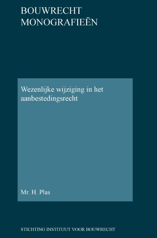 Wezenlijke wijziging in het aanbestedingsrecht / Bouwrecht monografieen / 43
