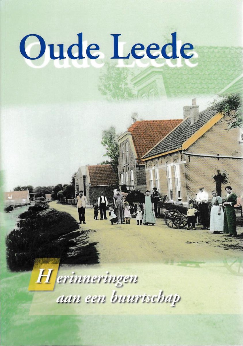 Oude Leede - Herinneringen aan een buurtschap