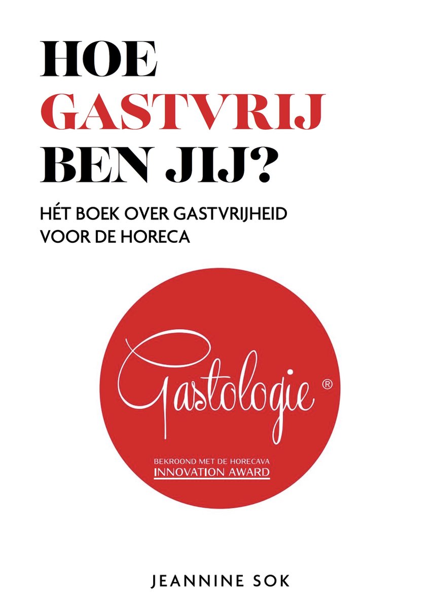Jeannine Sok Hoe Gastvrij Ben Jij? / Investeren In Gastvrijheid Loont / 1