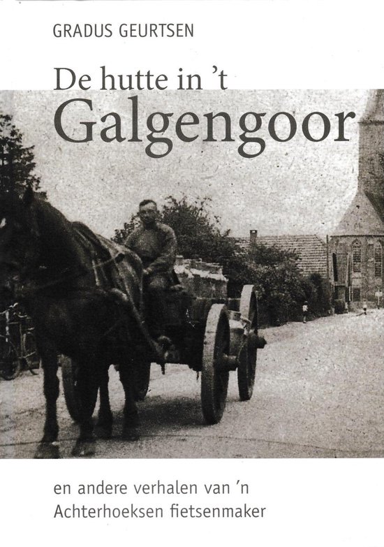 Gradus Geurtsen De Hutte In 't Galgengoor